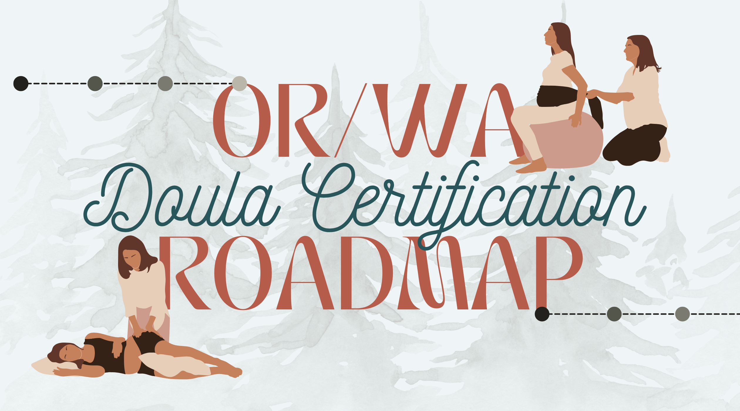 OR/WA Doula Certification Roadmap